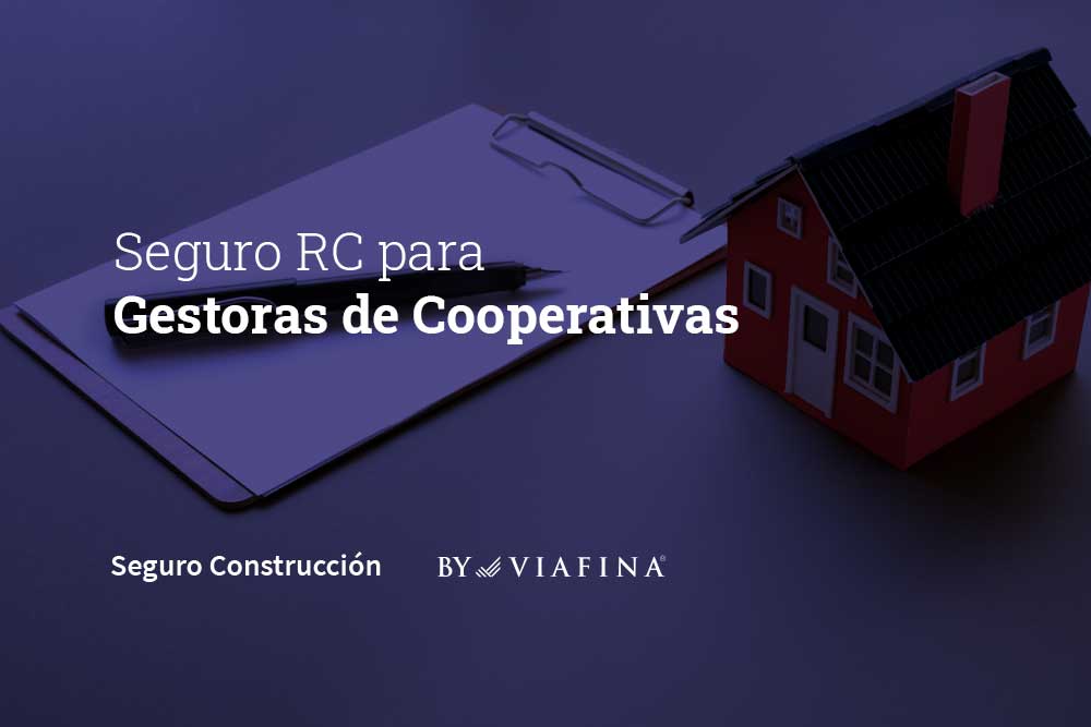 Seguro RC para gestoras de cooperativas de viviendas